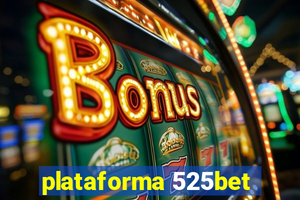 plataforma 525bet